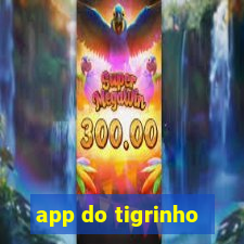 app do tigrinho